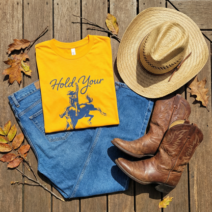 Hold Your Horses Tee ~ Gold